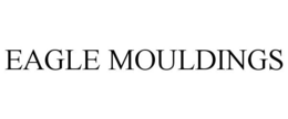 EAGLE MOULDINGS trademark
