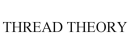 THREAD THEORY trademark
