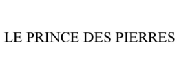 LE PRINCE DES PIERRES trademark