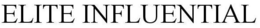ELITE INFLUENTIAL trademark