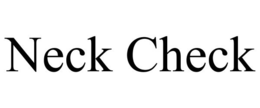 NECK CHECK trademark