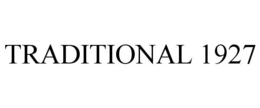 TRADITIONAL 1927 trademark