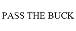 PASS THE BUCK trademark