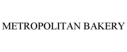 METROPOLITAN BAKERY trademark
