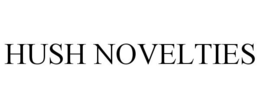 HUSH NOVELTIES trademark