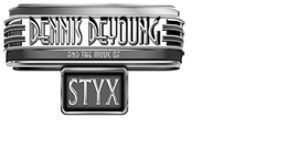 DENNIS DEYOUNG THE MUSIC OF STYX trademark
