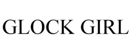 GLOCK GIRL trademark