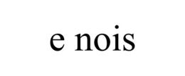 E NOIS trademark