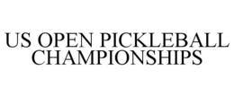 US OPEN PICKLEBALL CHAMPIONSHIPS trademark