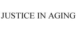 JUSTICE IN AGING trademark