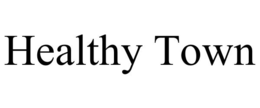 HEALTHY TOWN trademark