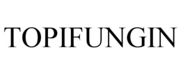TOPIFUNGIN trademark