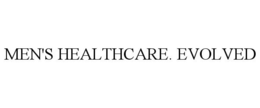 MEN'S HEALTHCARE. EVOLVED trademark