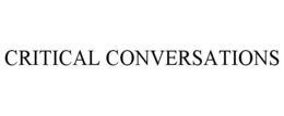 CRITICAL CONVERSATIONS trademark