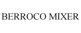 BERROCO MIXER trademark