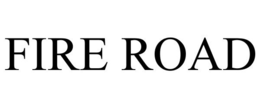 FIRE ROAD trademark