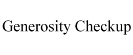 GENEROSITY CHECKUP trademark