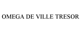 OMEGA DE VILLE TRESOR trademark