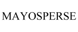 MAYOSPERSE trademark