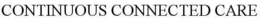 CONTINUOUS CONNECTED CARE trademark