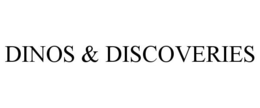 DINOS & DISCOVERIES trademark