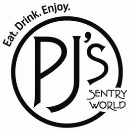 EAT. DRINK. ENJOY. PJ'S SENTRY WORLD trademark