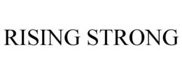 RISING STRONG trademark