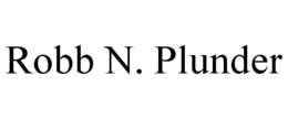 ROBB N. PLUNDER trademark