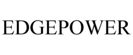 EDGEPOWER trademark