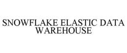 SNOWFLAKE ELASTIC DATA WAREHOUSE trademark
