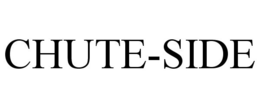CHUTE-SIDE trademark