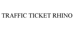 TRAFFIC TICKET RHINO trademark