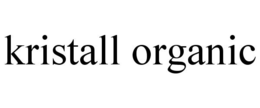 KRISTALL ORGANIC trademark