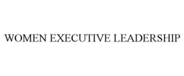 WOMEN EXECUTIVE LEADERSHIP trademark