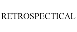 RETROSPECTICAL trademark