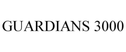 GUARDIANS 3000 trademark