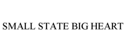 SMALL STATE BIG HEART trademark
