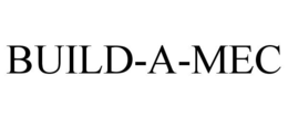 BUILD-A-MEC trademark