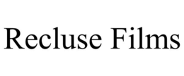 RECLUSE FILMS trademark
