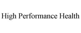 HIGH PERFORMANCE HEALTH trademark