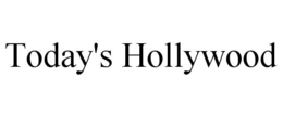 TODAY'S HOLLYWOOD trademark