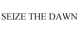 SEIZE THE DAWN trademark