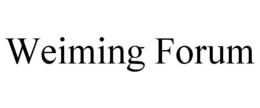 WEIMING FORUM trademark