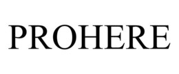 PROHERE trademark