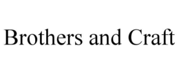 BROTHERS AND CRAFT trademark