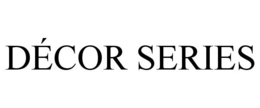 DÉCOR SERIES trademark