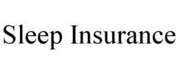 SLEEP INSURANCE trademark
