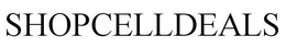 SHOPCELLDEALS trademark