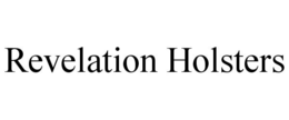 REVELATION HOLSTERS trademark