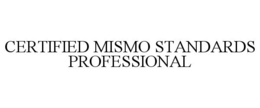 CERTIFIED MISMO STANDARDS PROFESSIONAL trademark